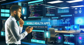 Mobile Health Apps: New Technologies and Trends for 2025